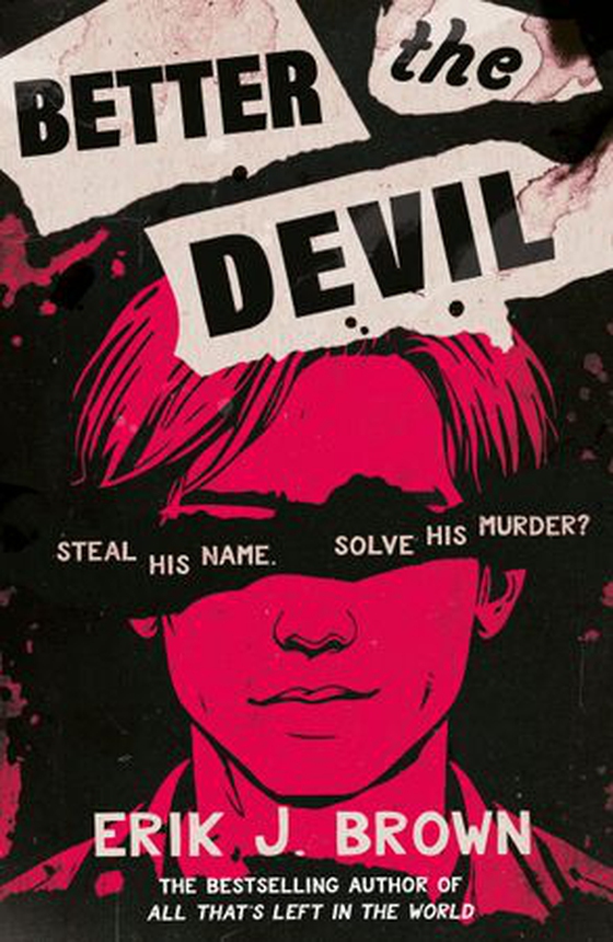 Better the Devil - get ready for queer mayhem in the gritty psychological thriller from the bestselling author of All That's Left in the World (ebok) av Erik J. Brown