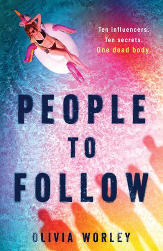 People to Follow - Ten influencers. Ten secrets. One dead body. A pacy page-turning thriller perfect for fans of We Were Liars (ebok) av Olivia Worley