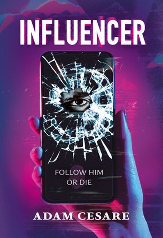 Influencer - The addictive, page-turning, psychological thriller (ebok) av Adam Cesare
