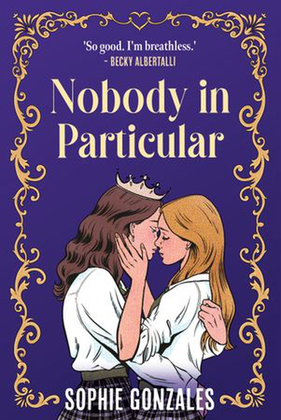 Nobody in Particular - A scandalous sapphic royal romance from the bestselling co-author of If This Gets Out (ebok) av Sophie Gonzales