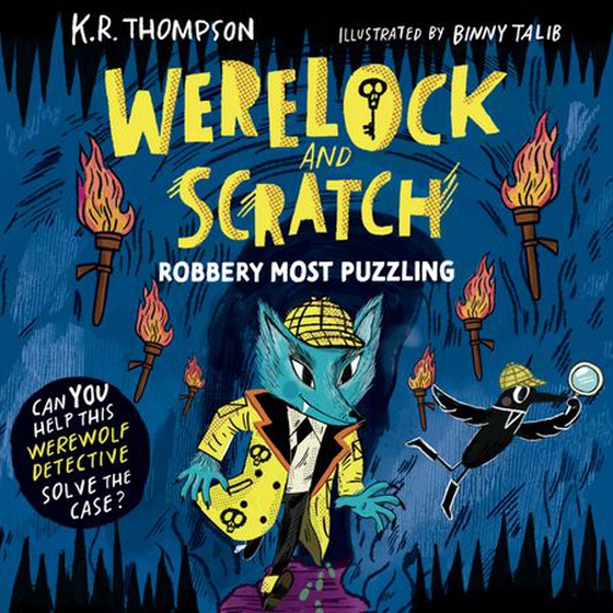 Werelock and Scratch: Robbery Most Puzzling - Book 2: A puzzle solving, interactive, werewolf detective adventure (lydbok) av K.R. Thompson
