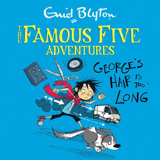 Famous Five Colour Short Stories: George's Hair Is Too Long
