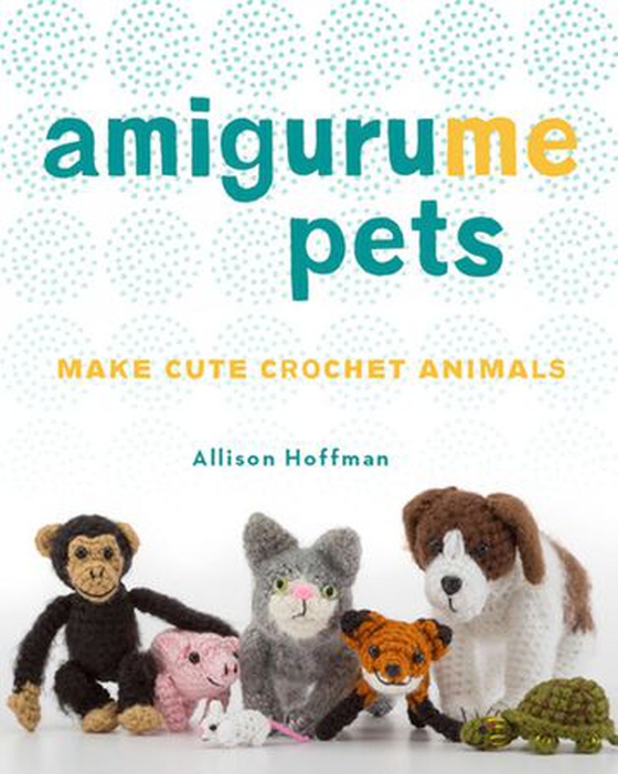 AmiguruME Pets - Make Cute Crochet Animals (ebok) av Allison Hoffman