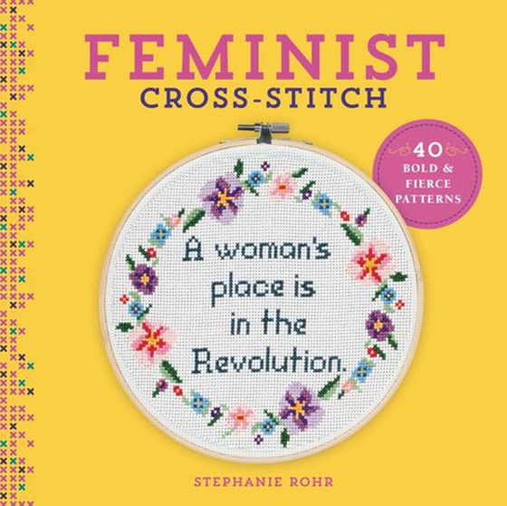 Feminist Cross-Stitch - 40 Bold & Fierce Patterns (ebok) av Stephanie Rohr