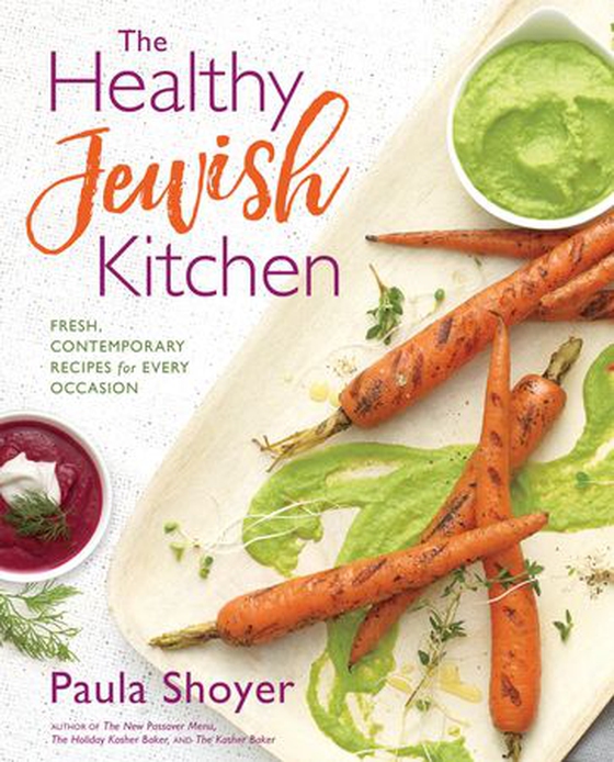 The Healthy Jewish Kitchen - Fresh, Contemporary Recipes for Every Occasion (ebok) av Paula Shoyer