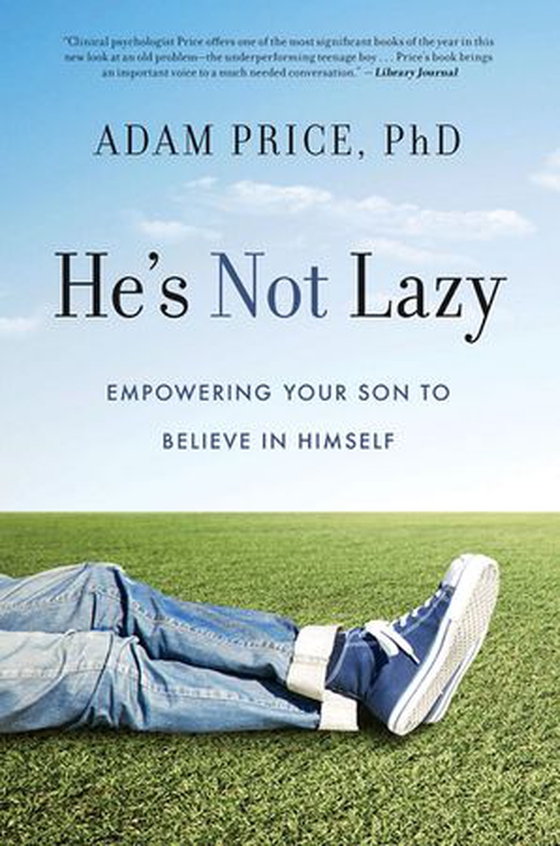 He's Not Lazy - Empowering Your Son to Believe In Himself (ebok) av Adam Price