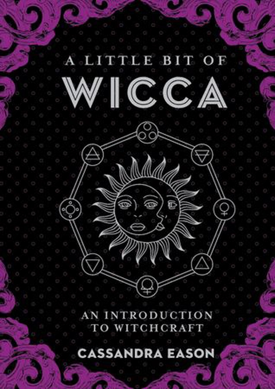 A Little Bit of Wicca - An Introduction to Witchcraft (ebok) av Cassandra Eason