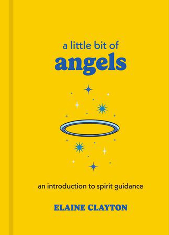 A Little Bit of Angels - An Introduction to Spirit Guidance (ebok) av Elaine Clayton