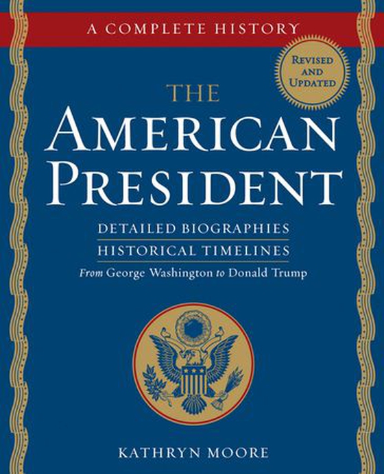 The American President - A Complete History (ebok) av Kathryn Moore