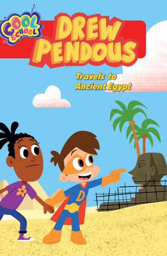 Drew Pendous Travels to Ancient Egypt (Drew Pendous #2) (ebok) av Cool School