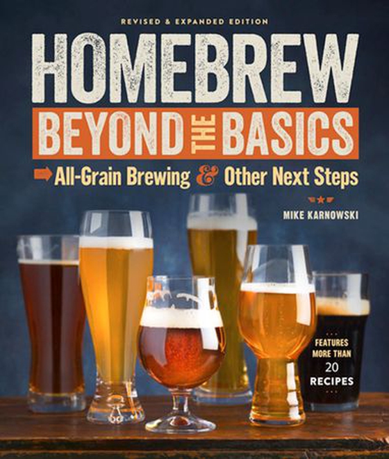 Homebrew Beyond the Basics - All-Grain Brewing & Other Next Steps (ebok) av Mike Karnowski