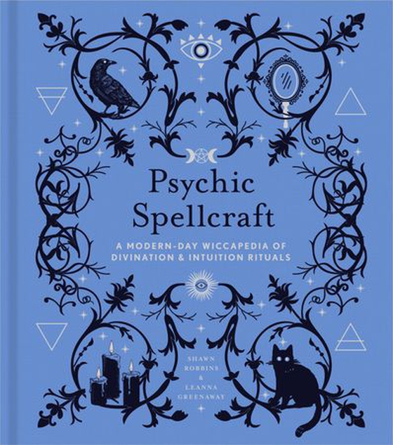 Psychic Spellcraft - A Modern-Day Wiccapedia of Divination & Intuition Rituals (ebok) av Shawn Robbins