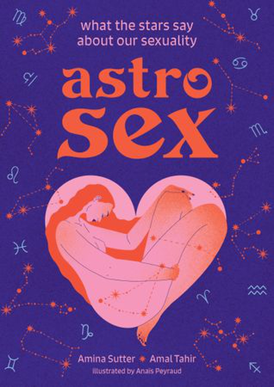 Astrosex - What the Stars Say About Our Sexuality (ebok) av Amina Sutter