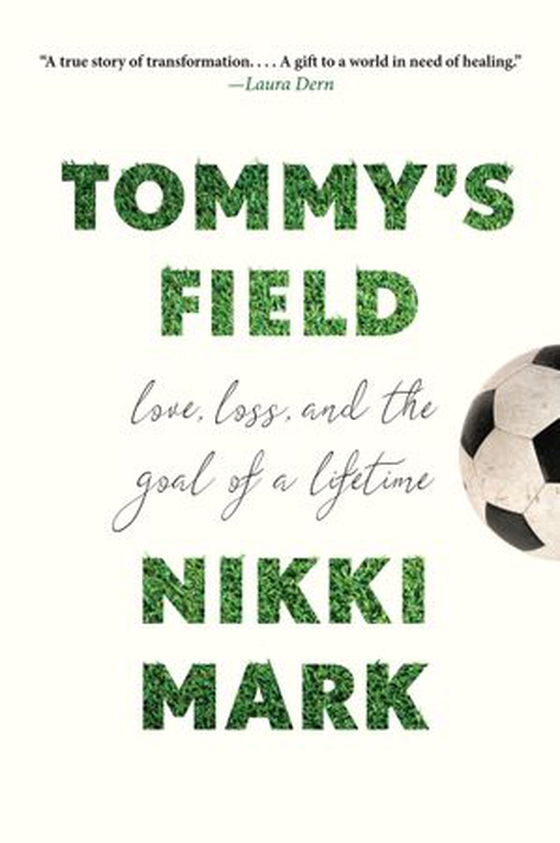 Tommy's Field - Love, Loss, and the Goal of a Lifetime (ebok) av Nikki Mark