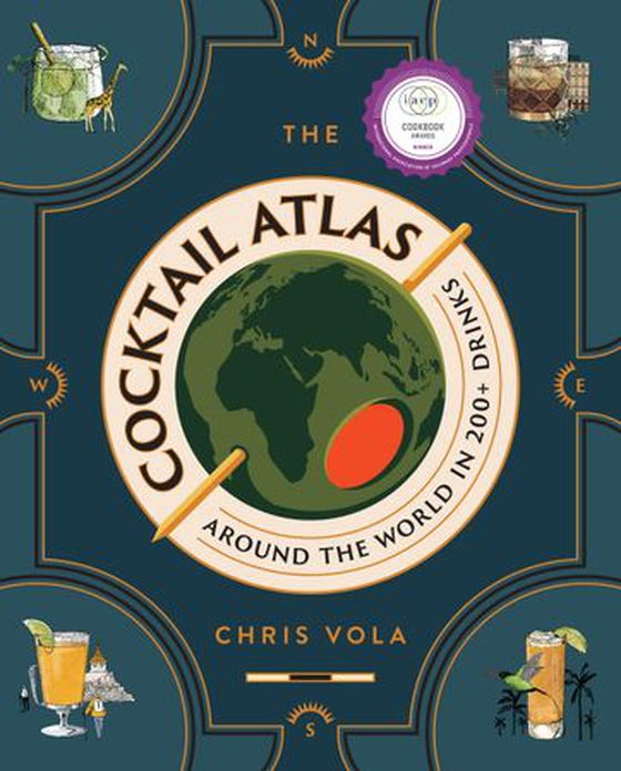 The Cocktail Atlas - Around the World in 200+ Drinks - A Cocktail Book (ebok) av Chris Vola