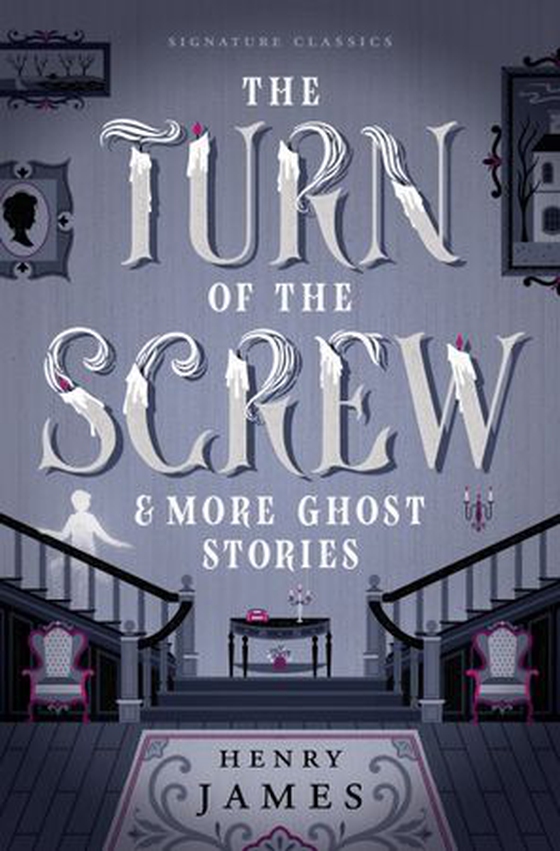 The turn of the screw & more ghost stories