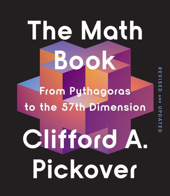 The Math Book - From Pythagoras to the 57th Dimension (ebok) av Clifford A. Pickover