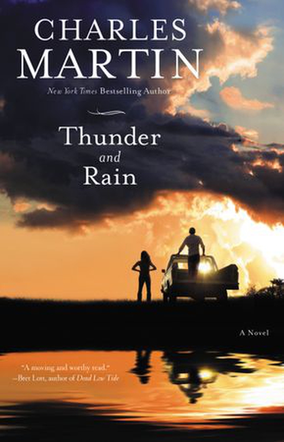 Thunder and Rain - A Novel (ebok) av Charles Martin