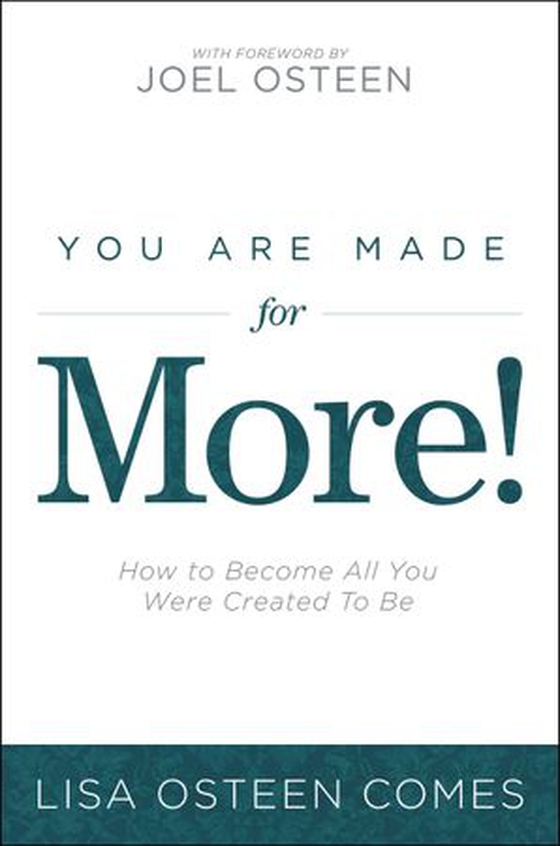You Are Made for More! - How to Become All You Were Created to Be (ebok) av Lisa Osteen Comes