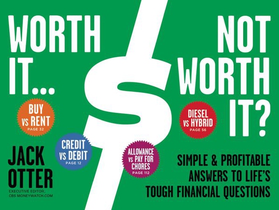 Worth It ... Not Worth It? - Simple & Profitable Answers to Life's Tough Financial Questions (ebok) av Jack Otter