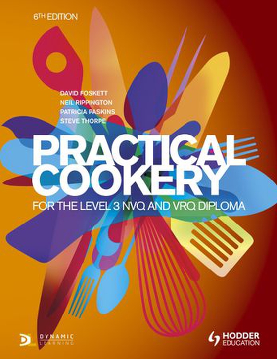 Practical Cookery for the Level 3 NVQ and VRQ Diploma, 6th edition (ebok) av David Foskett