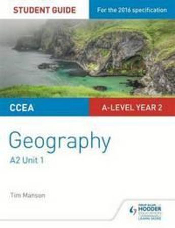 CCEA AS/A2 Unit 3 Geography Student Guide 3: Fieldwork skills; Decision-making