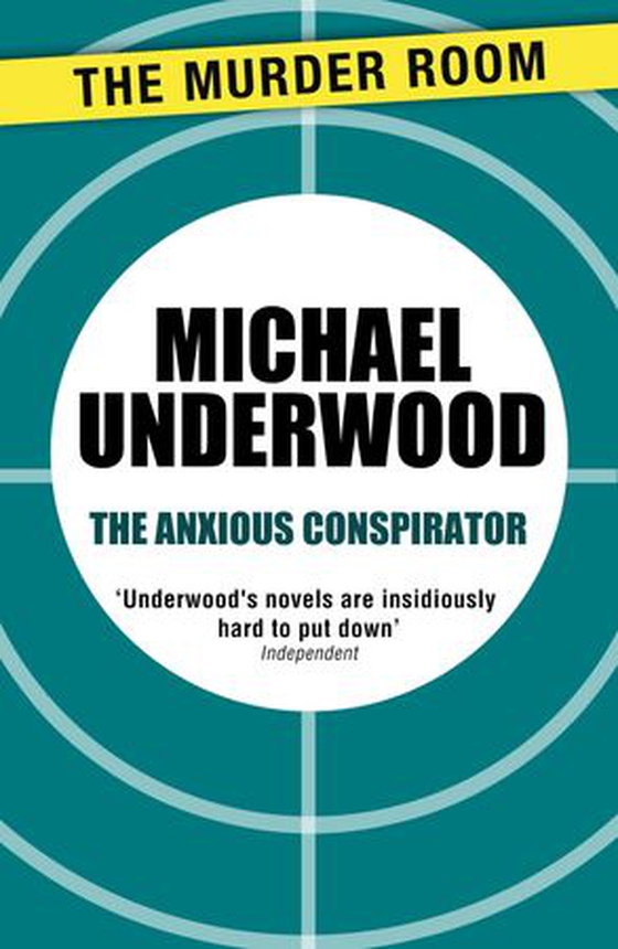 The Anxious Conspirator (ebok) av M. Underwood