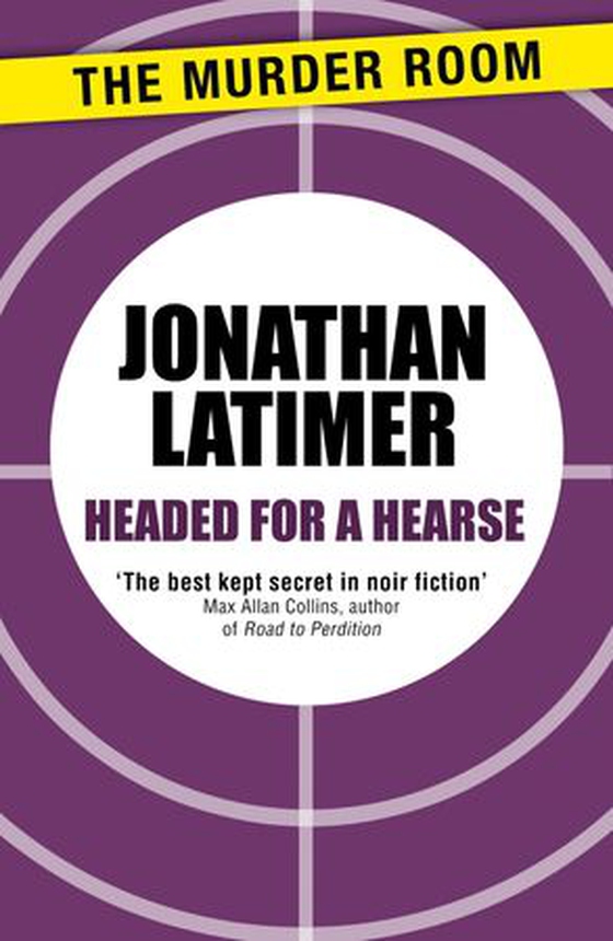 Headed for a Hearse (ebok) av Jonathan Latimer