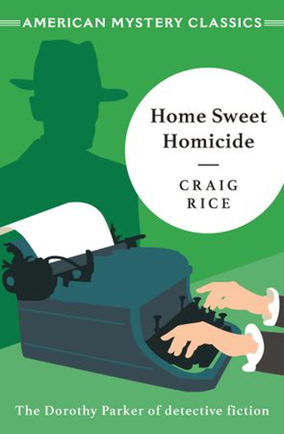 Home Sweet Homicide (ebok) av Craig Rice