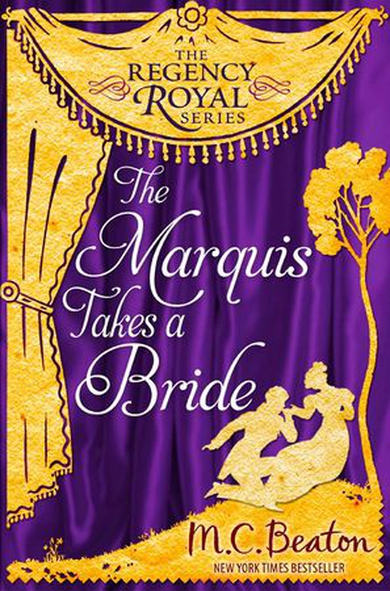 The Marquis Takes a Bride - Regency Royal 2 (ebok) av M.C. Beaton