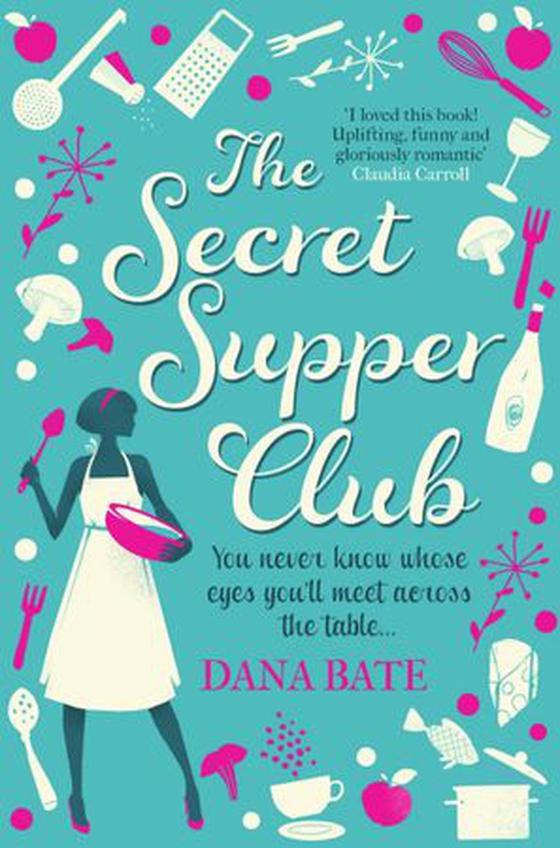 The Secret Supper Club (ebok) av Dana Bate