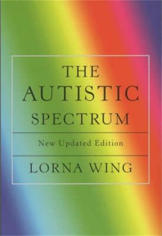 The Autistic Spectrum - Revised edition	 (ebok) av Lorna Wing