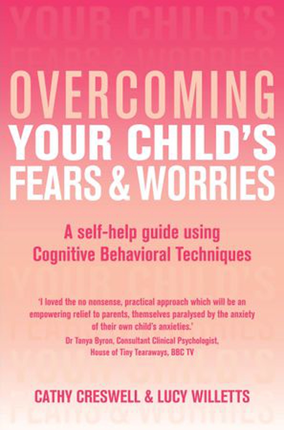 Overcoming Your Child's Fears and Worries (ebok) av Cathy Creswell