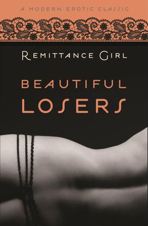 Beautiful Losers (Modern Erotic Classics) (ebok) av Remittance Girl
