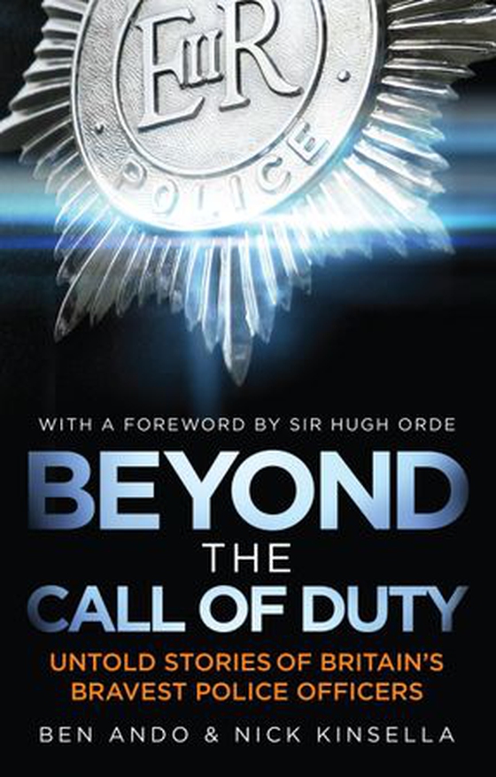 Beyond The Call Of Duty - Untold Stories of Britain's Bravest Police Officers (ebok) av Ben Ando