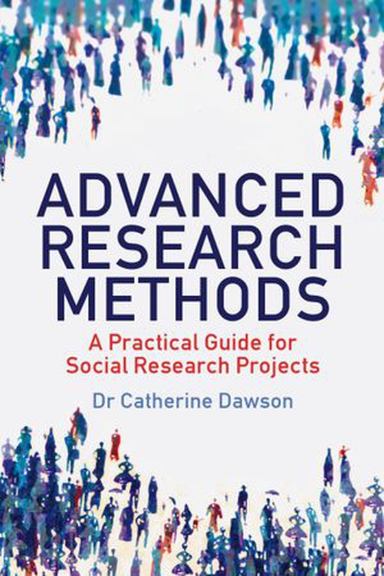 Advanced Research Methods - A Practical Guide for Social Research Projects (ebok) av Catherine Dawson
