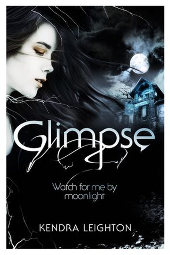 Glimpse (ebok) av Kendra Leighton