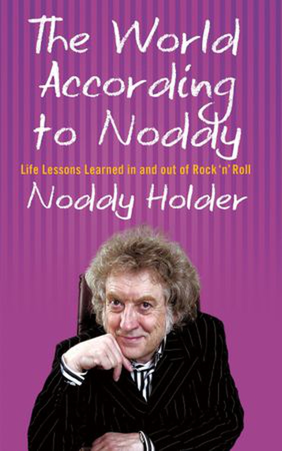 The World According To Noddy - Life Lessons Learned In and Out of Rock & Roll (ebok) av Noddy Holder