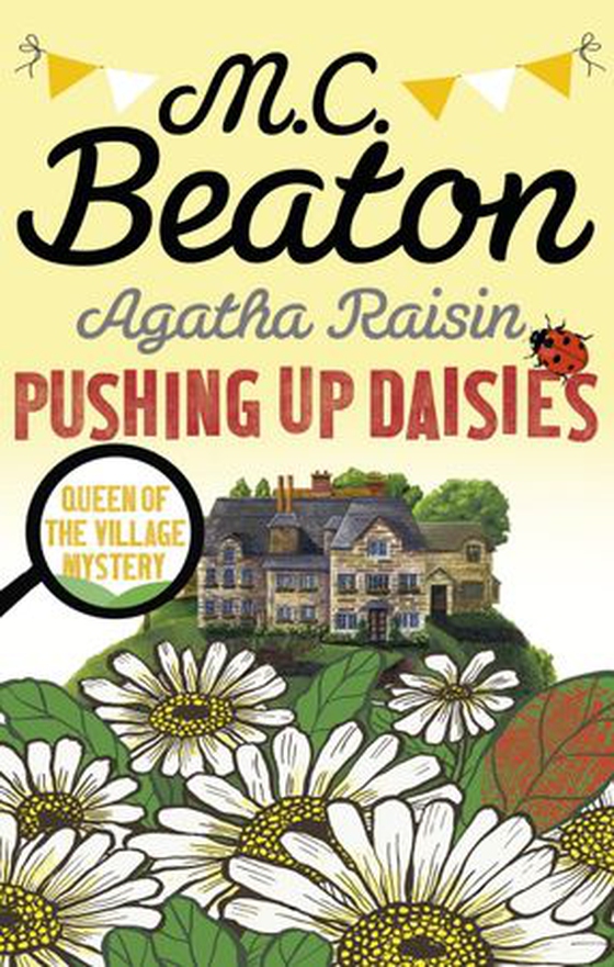 Agatha Raisin: Pushing up Daisies (ebok) av M.C. Beaton