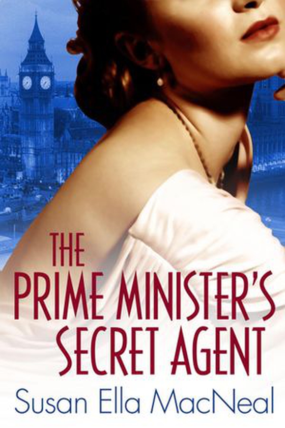 The Prime Minister's Secret Agent (ebok) av Susan Elia MacNeal