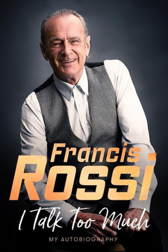 I Talk Too Much - My Autobiography (ebok) av Francis Rossi