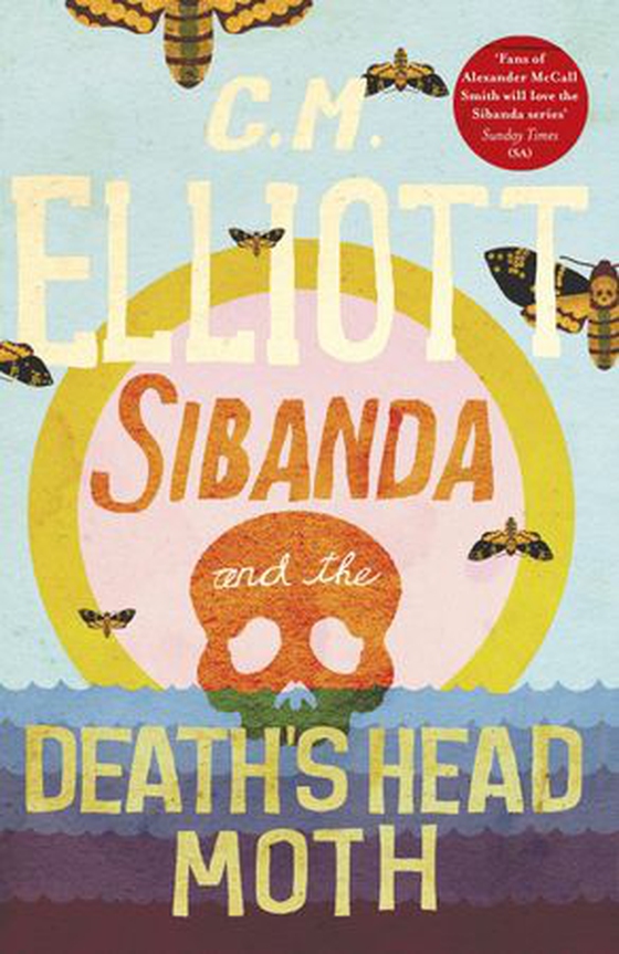 Sibanda and the Death's Head Moth (ebok) av C M Elliott