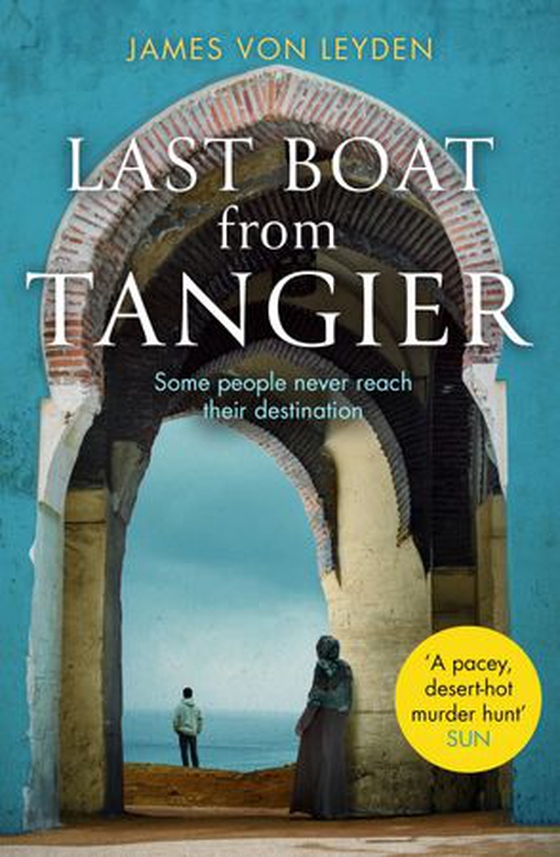 Last Boat from Tangier (ebok) av James von Leyden