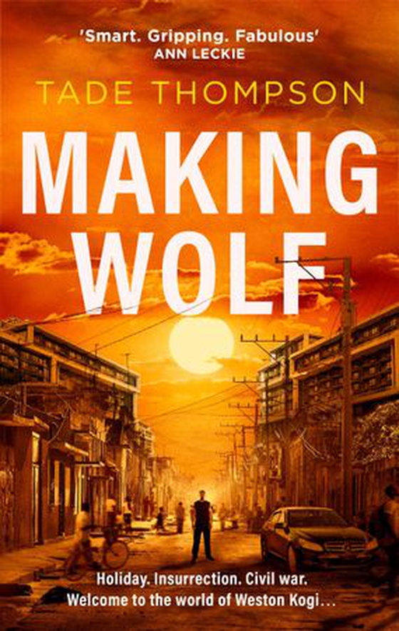 Making Wolf (ebok) av Tade Thompson