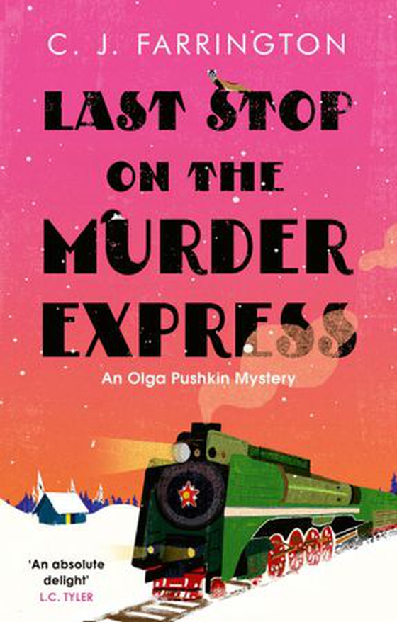 Last Stop on the Murder Express (ebok) av C J Farrington
