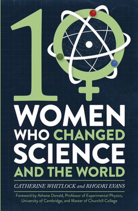 Ten Women Who Changed Science, and the World (ebok) av Catherine Whitlock