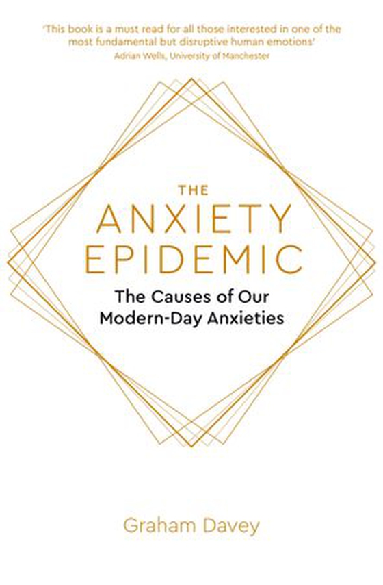 The Anxiety Epidemic - The Causes of our Modern-Day Anxieties (ebok) av Graham Davey