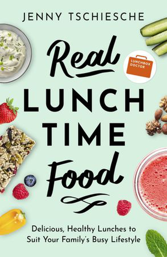 Real Lunchtime Food - Delicious, Healthy Lunches to Suit Your Family's Busy Lifestyle (ebok) av Jenny Tschiesche