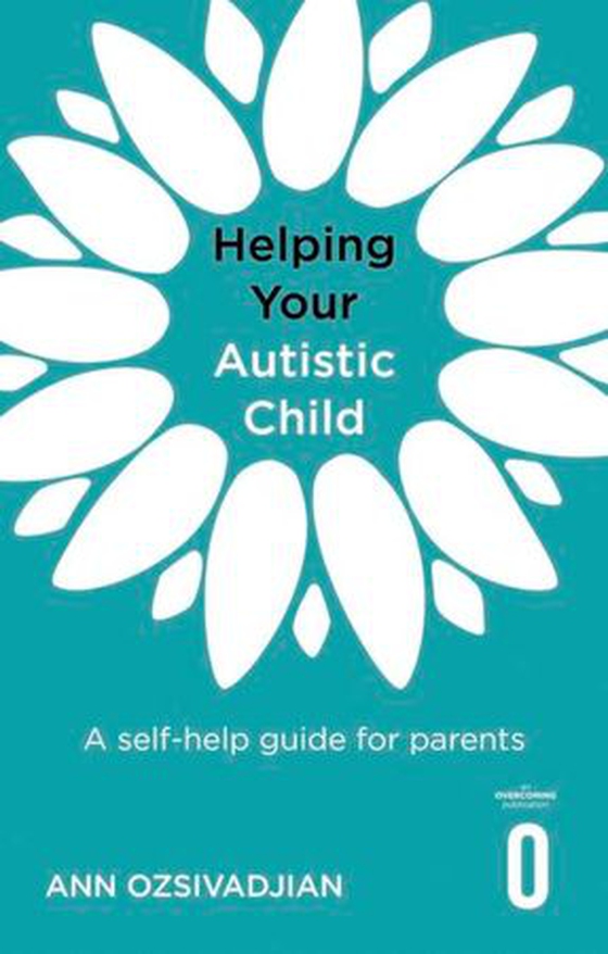 Helping Your Autistic Child - A self-help guide for parents (ebok) av Ann Ozsivadjian