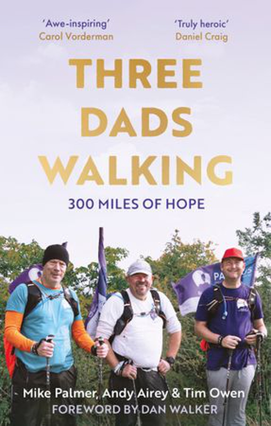 Three Dads Walking - 300 Miles of Hope (ebok) av Tim Owen